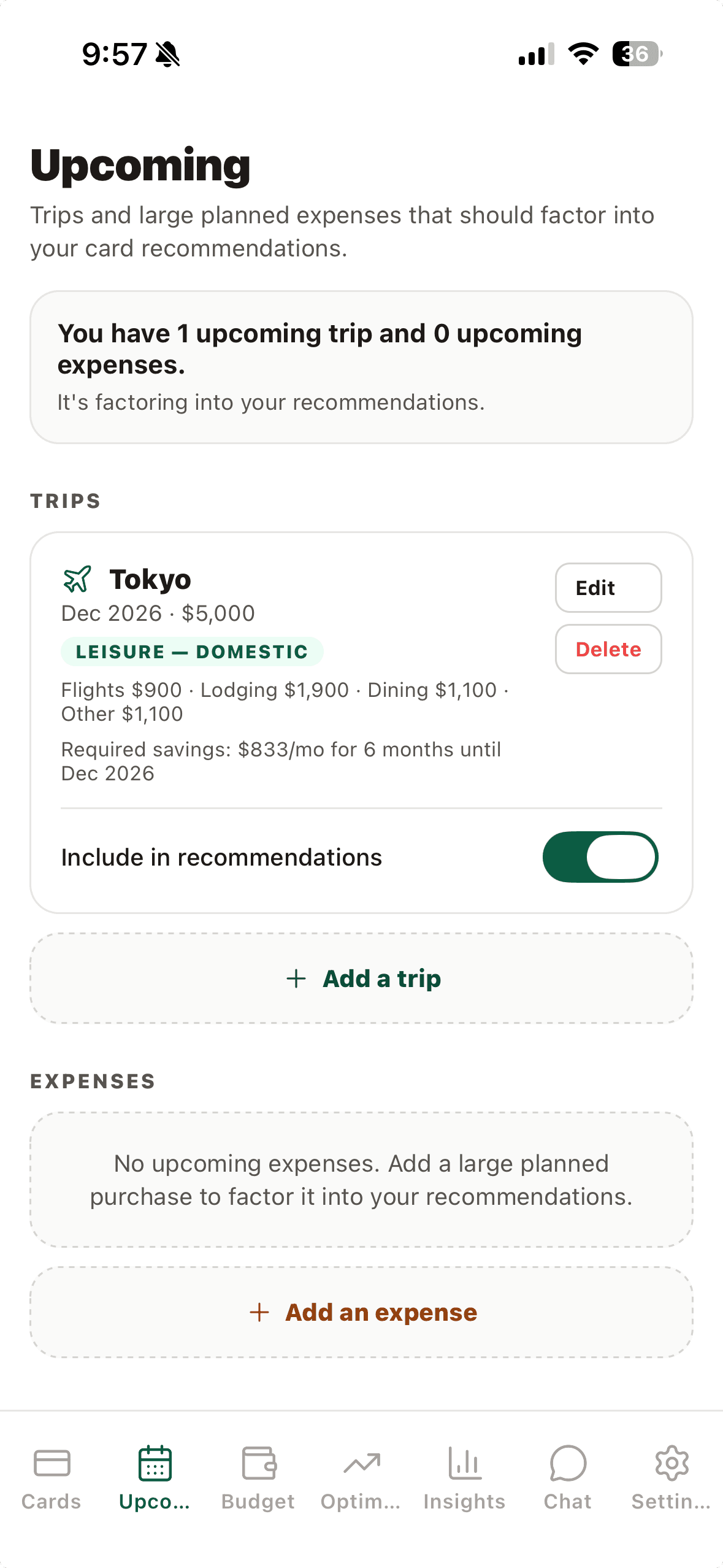 An upcoming trip factored into your recommendations